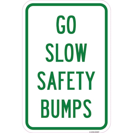 Go Slow Safety Bumps, Heavy-Gauge Aluminum Rust Proof Parking Sign
